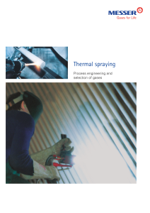 https://www.messer.cz/documents/20136/57734278/Thermal+spraying+-+Process+engineering+and+selection+of+gases.pdf/9b3cfdee-9ea3-cb62-c631-1ea199b1936a?version=1.2&t=1636627818717&documentThumbnail=1
